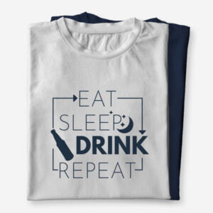 Smešna majica z napisom Eat, sleep, drink, repeat v beli barvi ter moška ali ženska majica s kratkimi rokavi v modri barvi, ki je lahko darilo za rojstni dan za prijatelja.